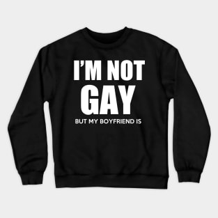 Gay Crewneck Sweatshirt